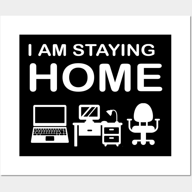 Simple I Am Staying Home Typography Design Wall Art by StreetDesigns